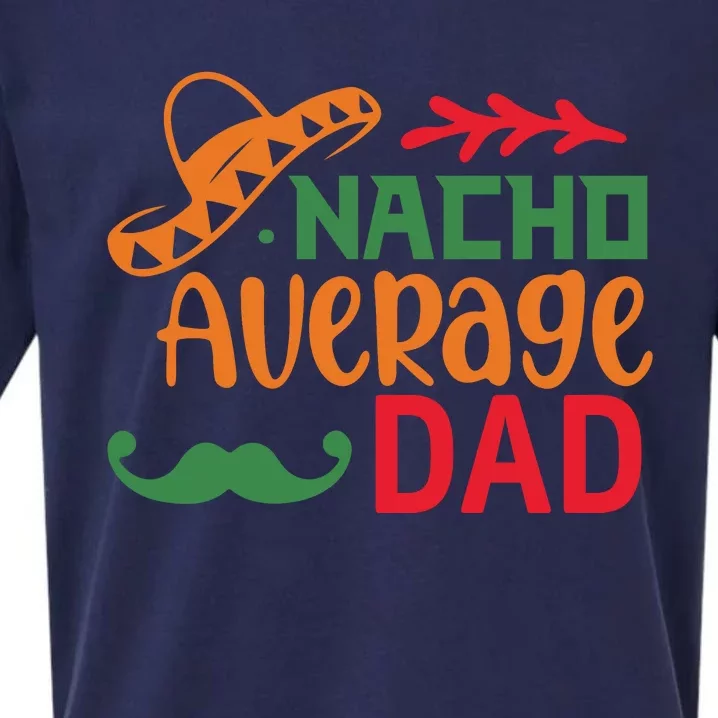 Nacho Average Dad Cinco De Mayo Sueded Cloud Jersey T-Shirt