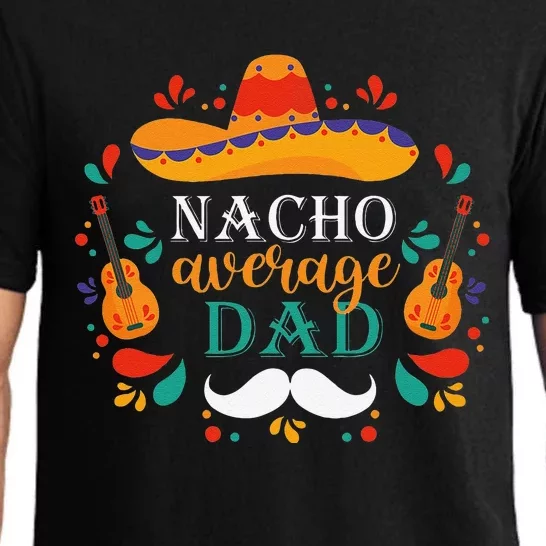 Nacho Average Dad Cinco De Mayo Design Celebrate Fiesta Pajama Set