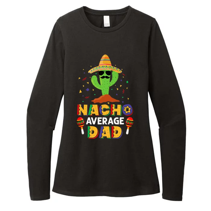 Nacho Average Dad Funny Daddy Cactus Sombrero Cinco De Mayo Womens CVC Long Sleeve Shirt