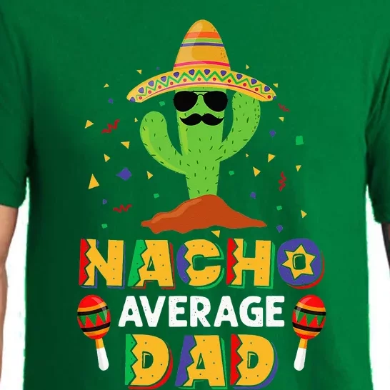 Nacho Average Dad Funny Daddy Cactus Sombrero Cinco De Mayo Pajama Set