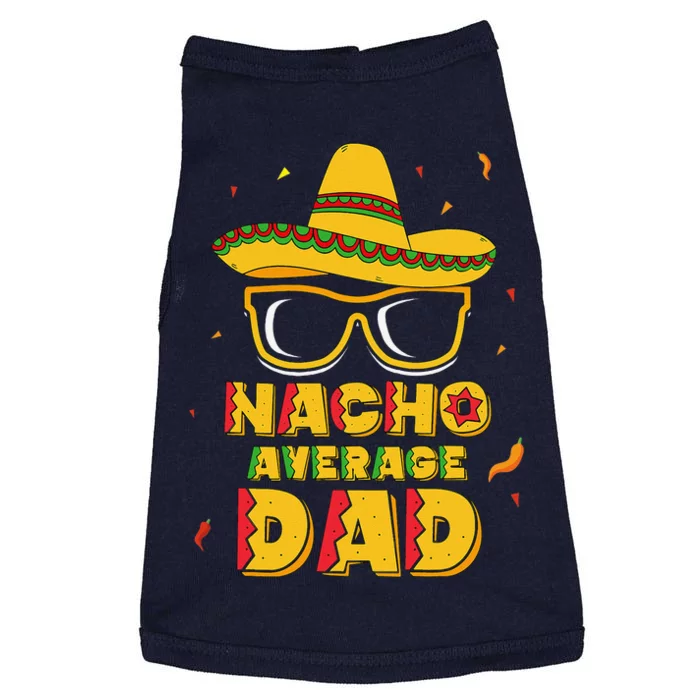 Nacho Average Dad Cinco De Mayo New Daddy To Be Gift Doggie Tank