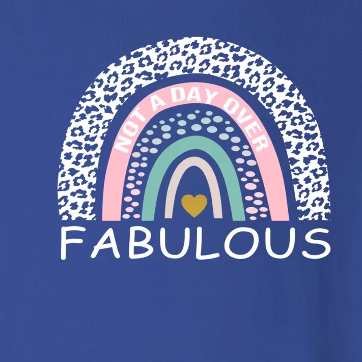 Not A Day Over Fabulous Leopard Rainbow Birthday Funny Gift Meaningful Gift Toddler Long Sleeve Shirt