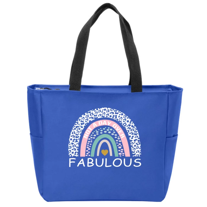 Not A Day Over Fabulous Leopard Rainbow Birthday Funny Gift Meaningful Gift Zip Tote Bag