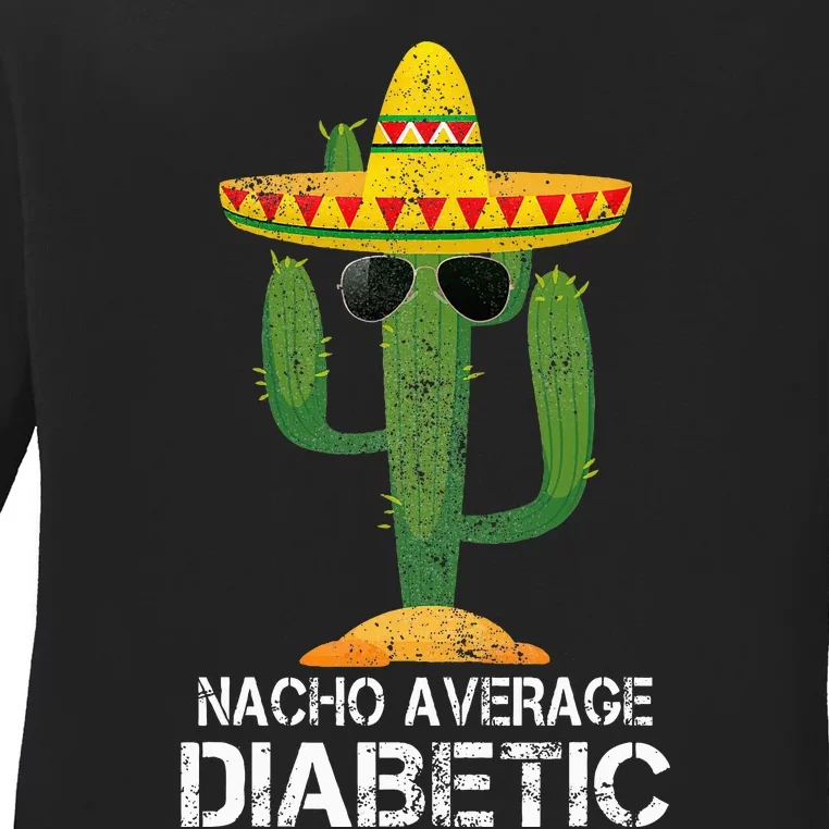 Nacho Average Diabetic Diabetes Awareness Ladies Long Sleeve Shirt