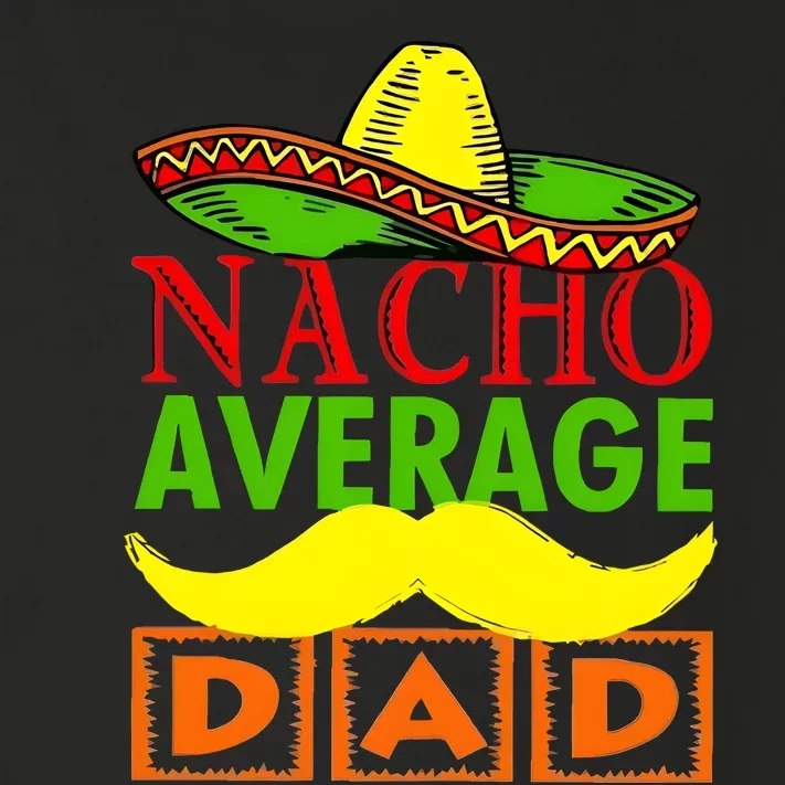 Nacho Average Dad Mexican Fiesta Toddler Long Sleeve Shirt