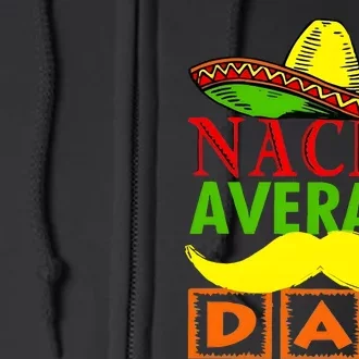 Nacho Average Dad Mexican Fiesta Full Zip Hoodie