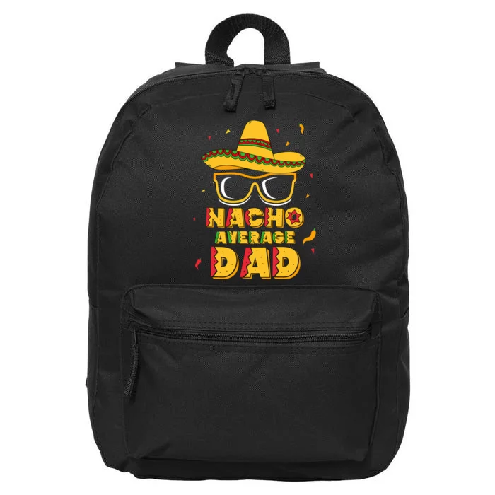 Nacho Average Dad Funny Cinco De Mayo 16 in Basic Backpack