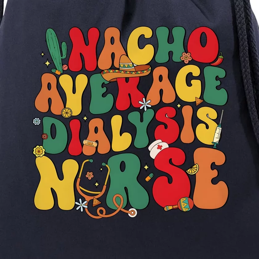 Nacho Average Dialysis Nurse Cinco De Mayo Drawstring Bag