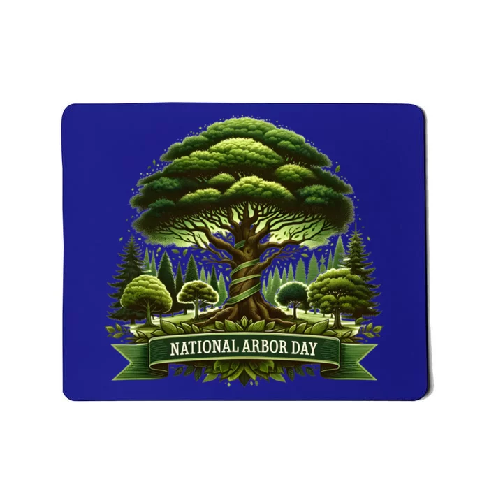 National Arbor Day Tree Care Happy Arbor Day Funny Gift Cool Gift Mousepad