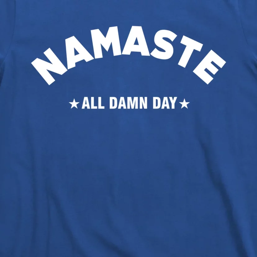 Namaste All Day Spiritual Funny Yoga Instructor Art Cute Gift T-Shirt