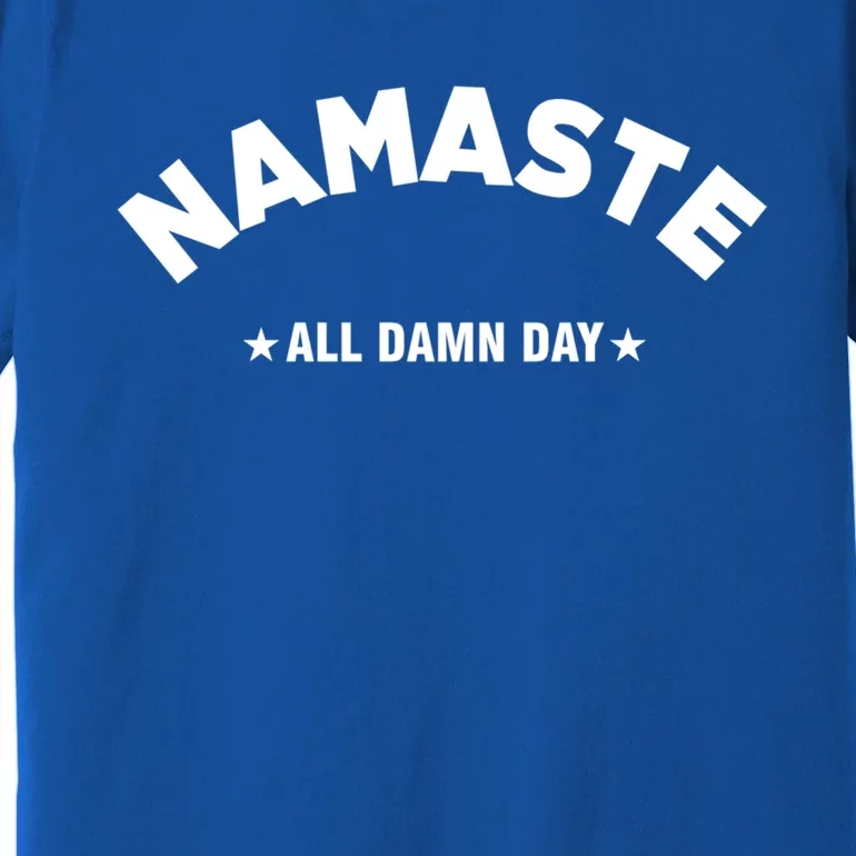 Namaste All Day Spiritual Funny Yoga Instructor Art Cute Gift Premium T-Shirt