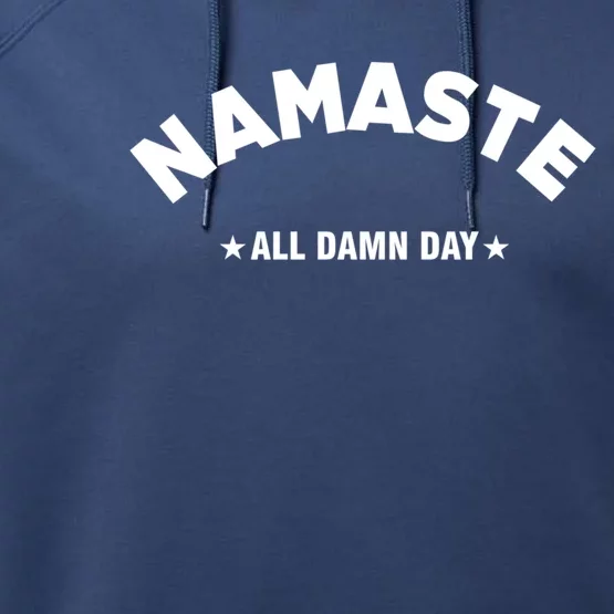 Namaste All Day Spiritual Funny Yoga Instructor Art Cute Gift Performance Fleece Hoodie