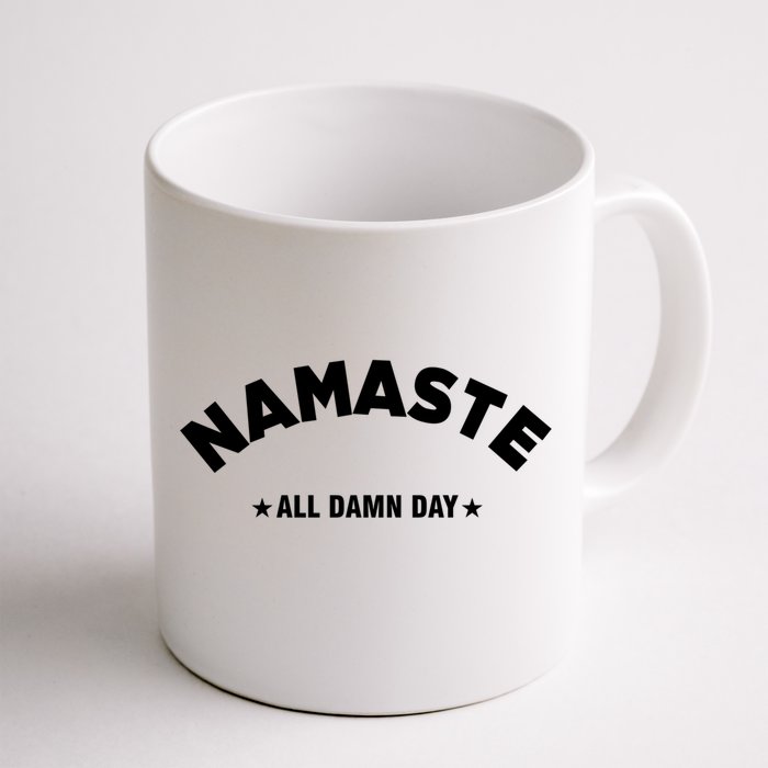 Namaste All Day Spiritual Funny Yoga Instructor Art Cute Gift Front & Back Coffee Mug