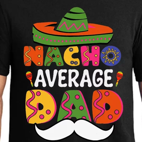 Nacho Average Dad Mexican Daddy Cinco De Mayo Pajama Set