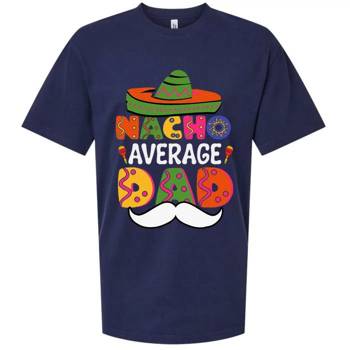 Nacho Average Dad Mexican Daddy Cinco De Mayo Sueded Cloud Jersey T-Shirt