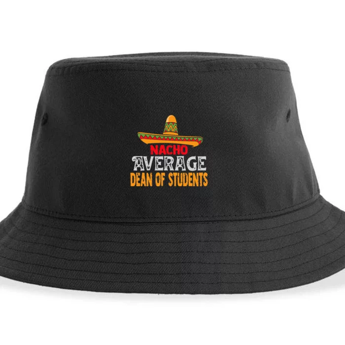 Nacho Average Dean Of Students Cinco De Mayo Mexican Sustainable Bucket Hat