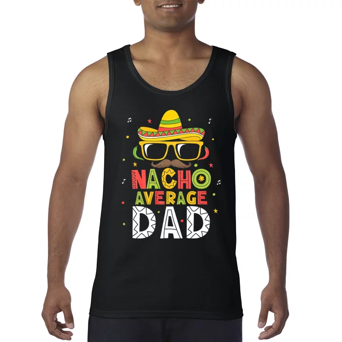 Nacho Average Dad Cinco De Mayo Mexican Daddy 5 De Mayo Tank Top