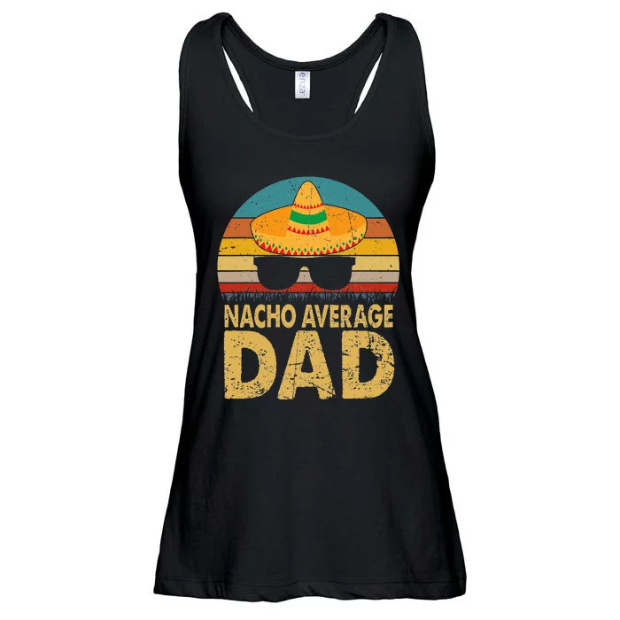 Nacho Average Dad Vintage Cinco De Mayo New Daddy To Be Ladies Essential Flowy Tank