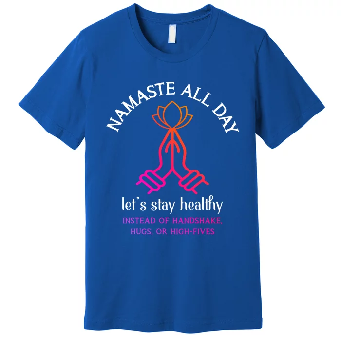 Namaste All Day Lets Stay Healthy Yoga Spiritual Gift Premium T-Shirt