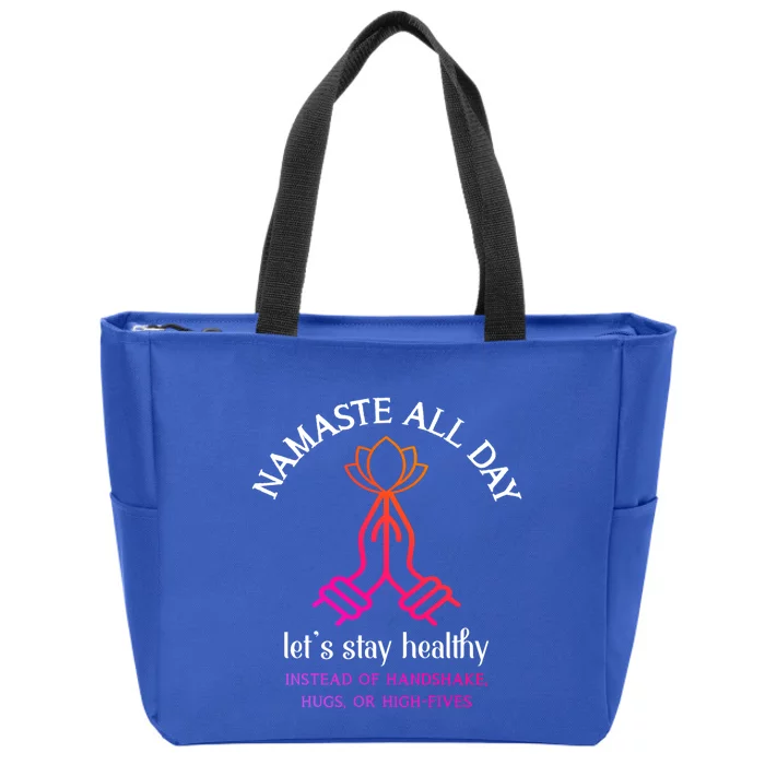 Namaste All Day Lets Stay Healthy Yoga Spiritual Gift Zip Tote Bag