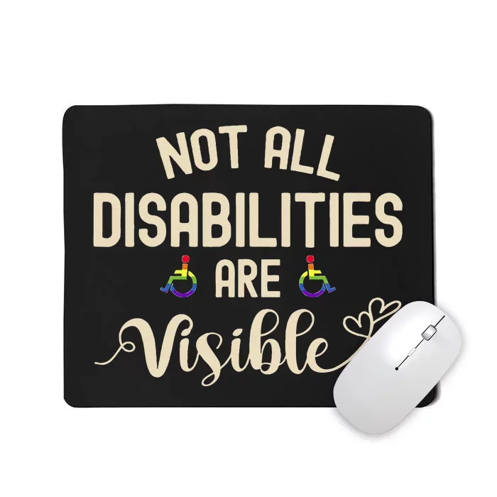 Not All Disabilities Are Visible Disability For Men Mousepad