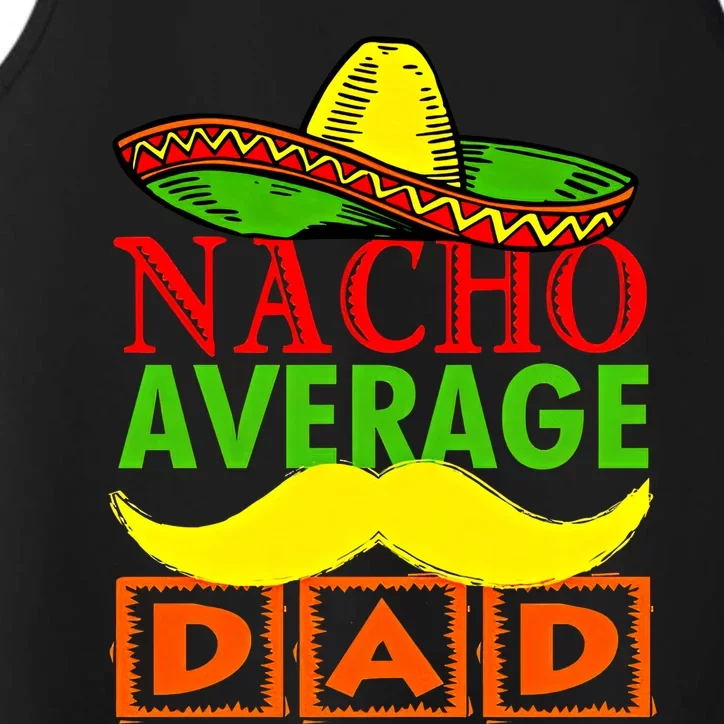 Nacho Average Dad Hispanic Dad Dad Let's Fiesta Dad Mexican Performance Tank