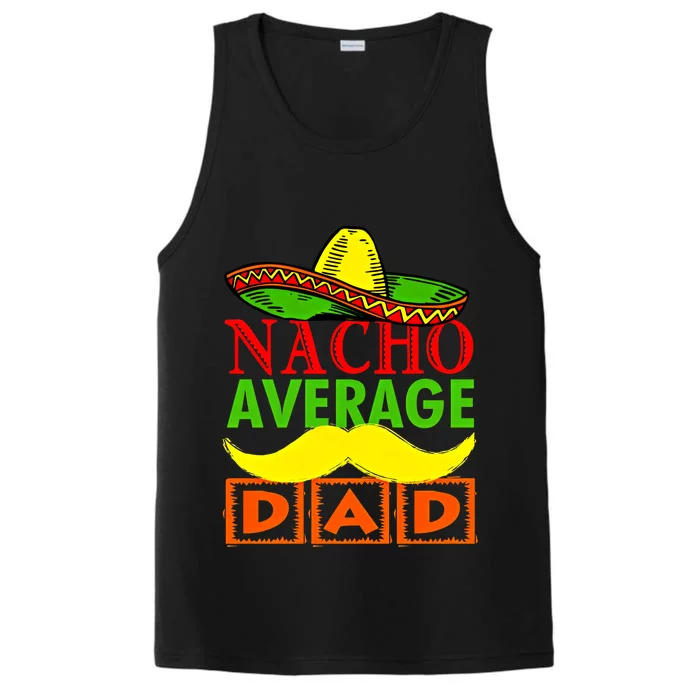 Nacho Average Dad Hispanic Dad Dad Let's Fiesta Dad Mexican Performance Tank