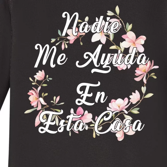 Nadie Me Ayuda En Esta Casa Funny Gift Baby Long Sleeve Bodysuit