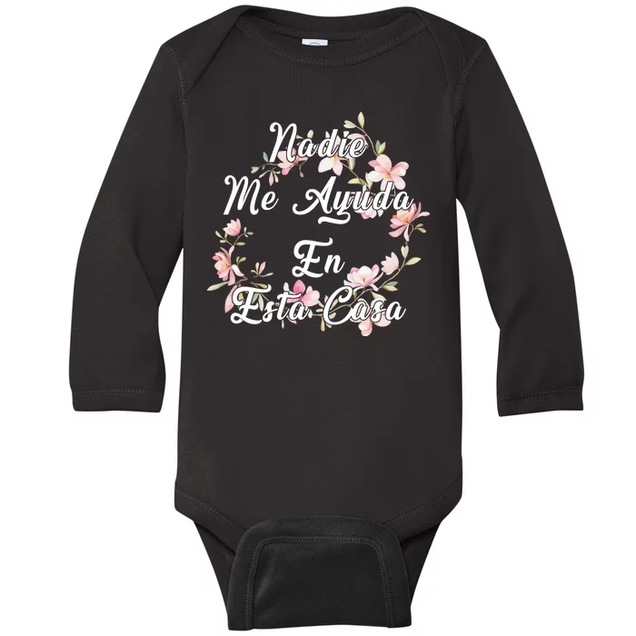 Nadie Me Ayuda En Esta Casa Funny Gift Baby Long Sleeve Bodysuit