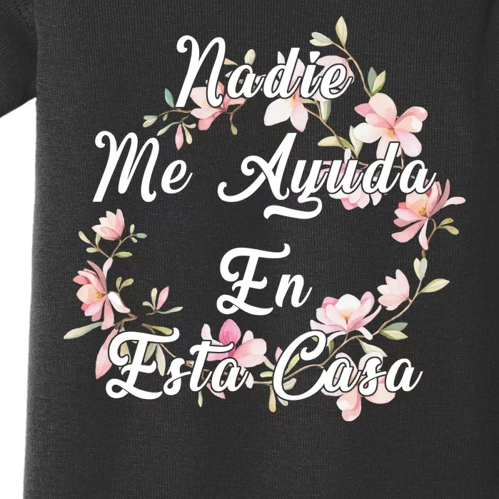 Nadie Me Ayuda En Esta Casa Funny Gift Baby Bodysuit