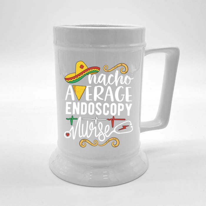 Nacho Average Endoscopy Nurse Mexican Fiesta Cinco De Mayo Great Gift Front & Back Beer Stein