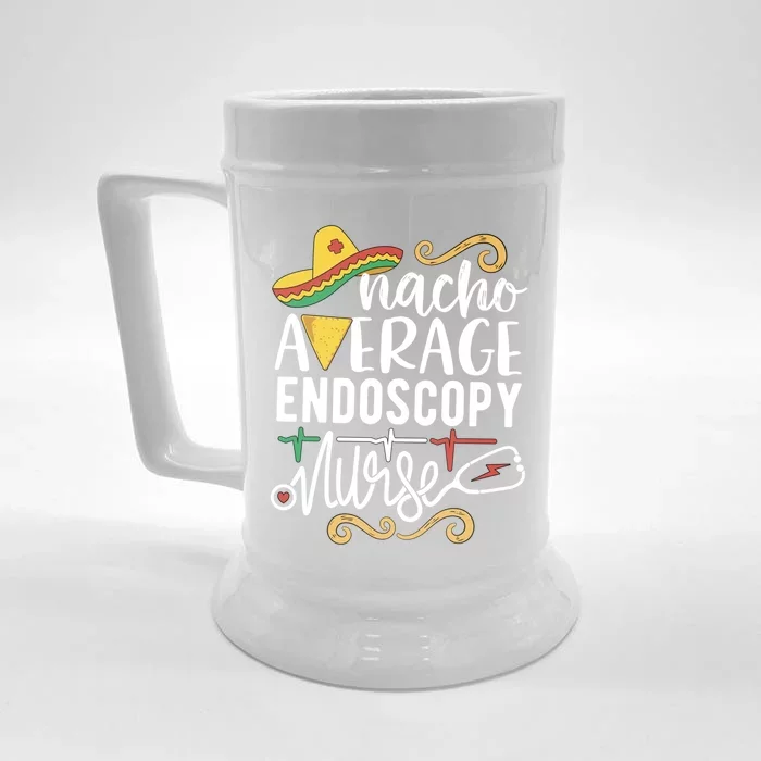 Nacho Average Endoscopy Nurse Mexican Fiesta Cinco De Mayo Great Gift Front & Back Beer Stein