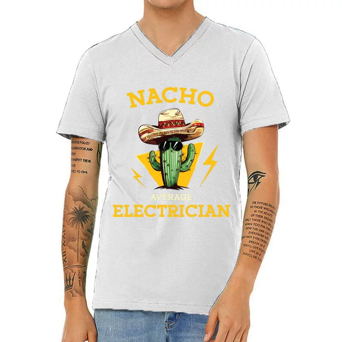 Nacho Average Electrician Funny Electrical Worker Joke V-Neck T-Shirt