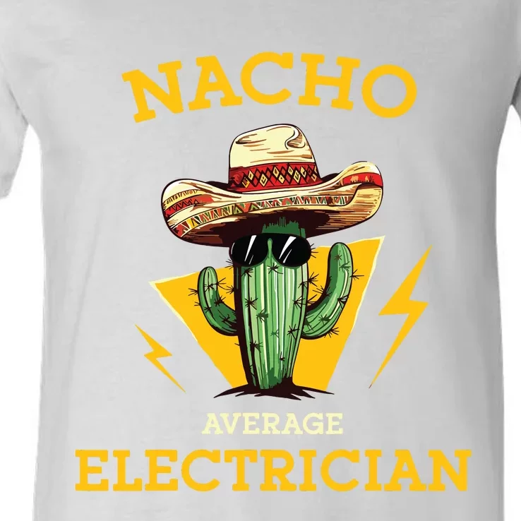 Nacho Average Electrician Funny Electrical Worker Joke V-Neck T-Shirt