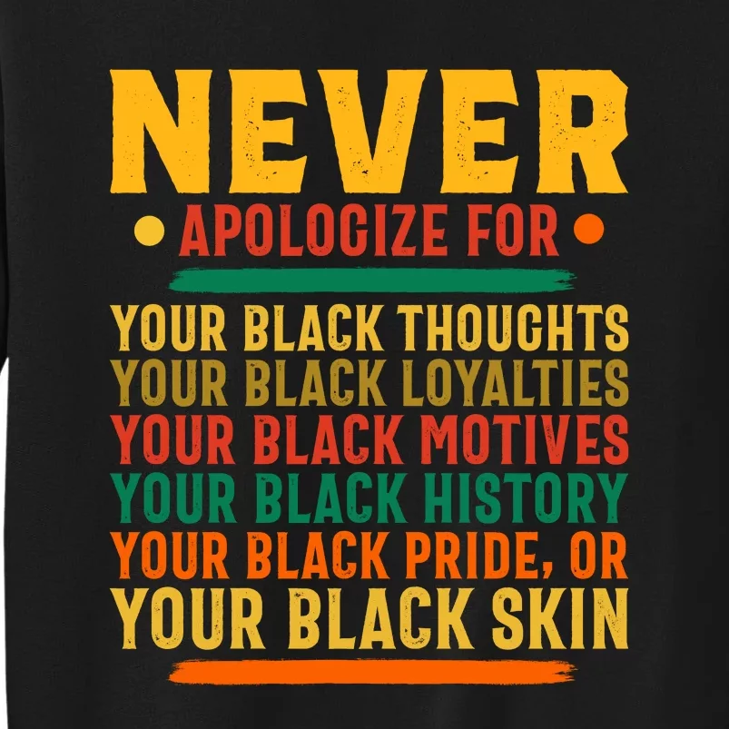 Never Apologize For Your Blackness Tall Sweatshirt