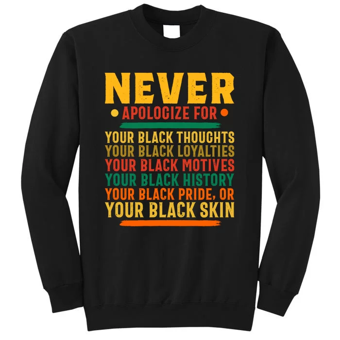 Never Apologize For Your Blackness Tall Sweatshirt