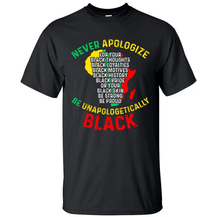 Never Apologize For Your Blackness Juneteenth Black Pride Tall T-Shirt