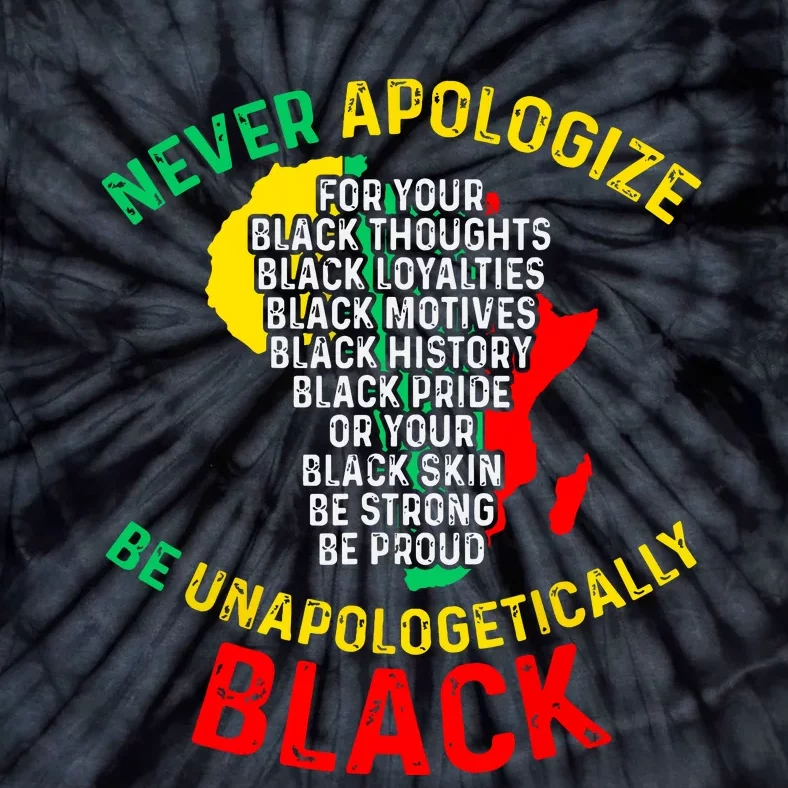 Never Apologize For Your Blackness Juneteenth Black Pride Tie-Dye T-Shirt