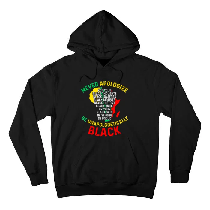 Never Apologize For Your Blackness Juneteenth Black Pride Tall Hoodie