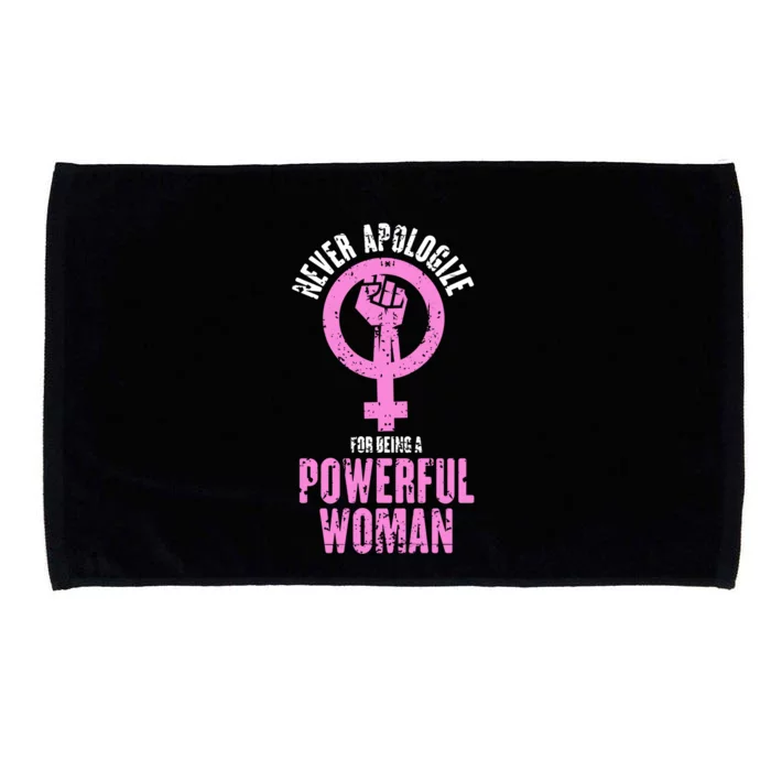 Never Apologize For Being A Powerful Equal Rights Cute Gift Microfiber Hand Towel