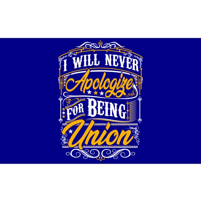 Never Apologize For Being Union Supporter Labor Equal Rights Gift Bumper Sticker