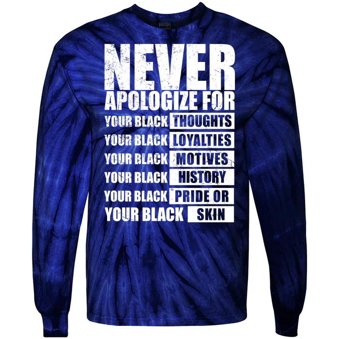 Never Apologize For Your Black Thoughts Black History Month Tie-Dye Long Sleeve Shirt