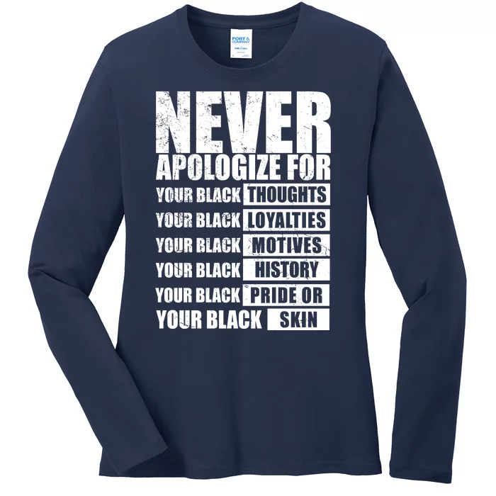 Never Apologize For Your Black Thoughts Black History Month Ladies Long Sleeve Shirt