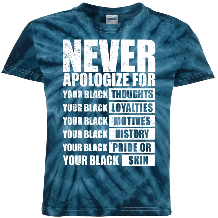 Never Apologize For Your Black Thoughts Black History Month Kids Tie-Dye T-Shirt