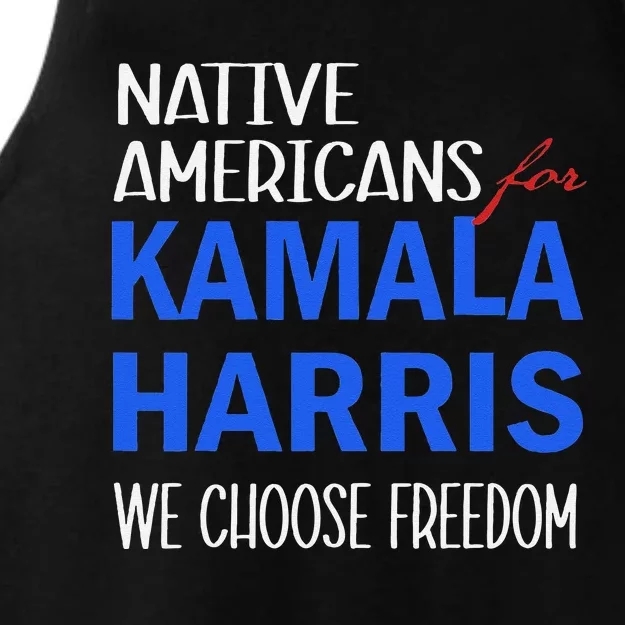 Native Americans For Kamala Harris 2024 We Choose Freedom Ladies Tri-Blend Wicking Tank