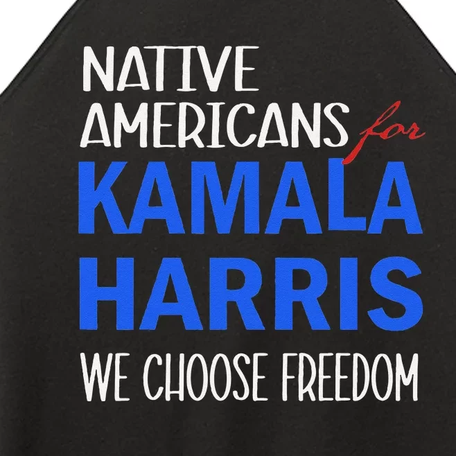 Native Americans For Kamala Harris 2024 We Choose Freedom Women’s Perfect Tri Rocker Tank