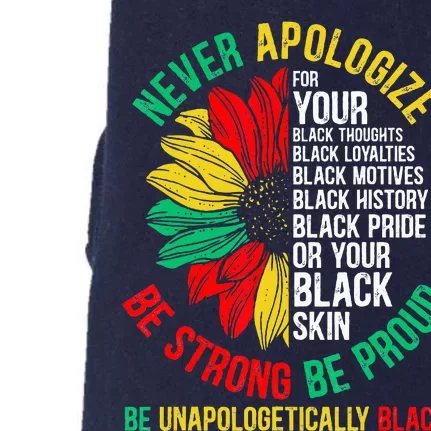 Never Apologize For Your Blackness Black History Juneteenth Doggie 3-End Fleece Hoodie