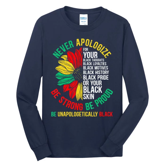 Never Apologize For Your Blackness Black History Juneteenth Tall Long Sleeve T-Shirt