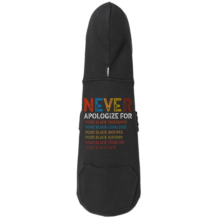 Never Apologize For Your Blackness Black History Doggie 3-End Fleece Hoodie