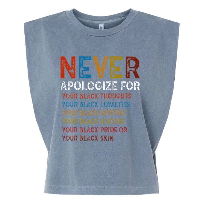 Never Apologize For Your Blackness Black History Garment-Dyed Women's Muscle Tee